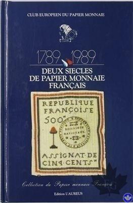 Deux siècles de papier monnaie français 1789-1989
