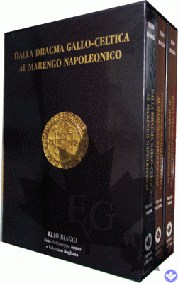 Dalla Dracma Gallo Celtica al Marengo Napoleonico - Volume I, II e III
