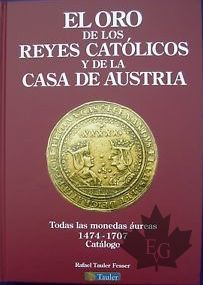 EL ORO DE LOS REYES CATÓLICOS Y DE LA CASA DE AUSTRIA