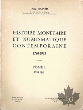 HISTOIRE MONÉTAIRE ET NUMISMATIQUE CONTEMPORAINE 1790-1967