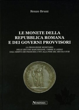  Le monete della Repubblica Romana e dei Governi Provvisori